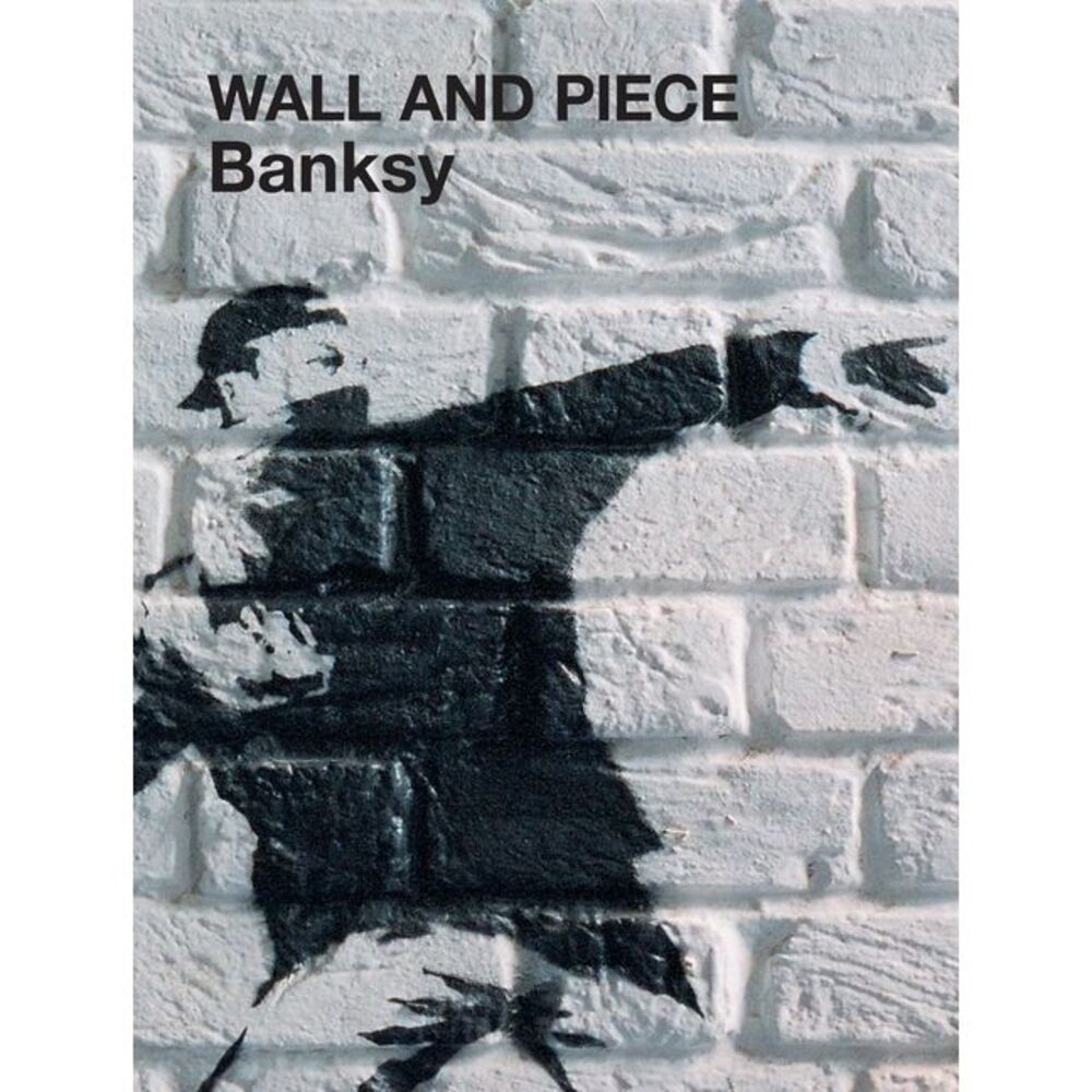 Wall and Piece -- Banksy